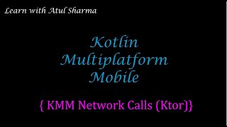 Network call in KMM using Ktor