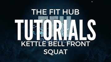The Fit Hub-Exercise Library-How to Do A Kettle Bell Front Squat