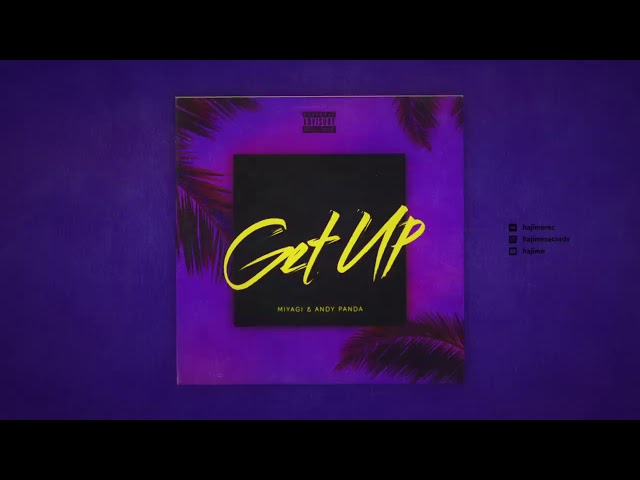 Get Up - Miyagi & Andy Panda
