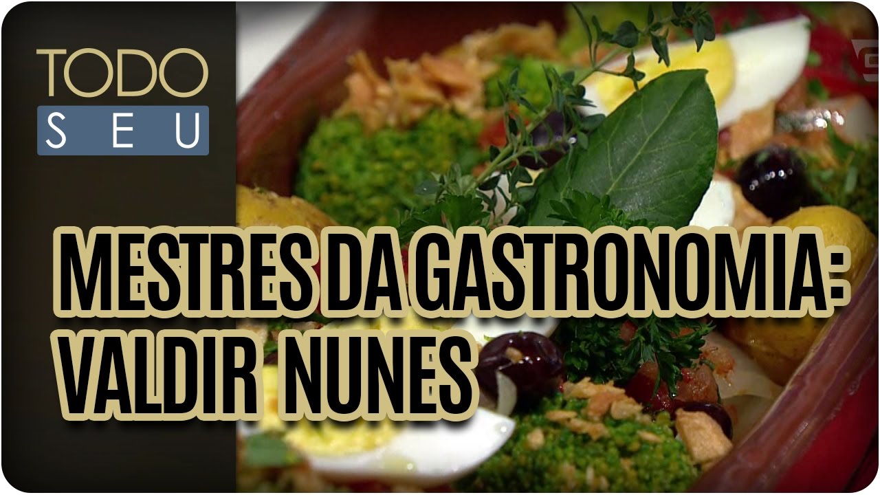 Mestres da Gastronomia com Valdir Nunes - Todo Seu (13/04/17) cultural assimilation