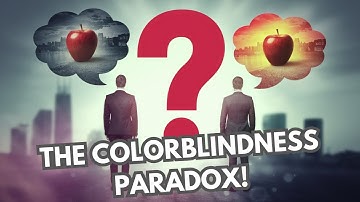 How strange is the colorblindness paradox? Is the world you see really the same as what others see?
