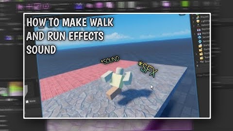 HOW TO ADD SOUND EFFECT WHEN WALK/RUN | ROBLOX STUDIO | 2022