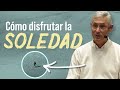 Enrique Simó - Como convertir la soledad en una oportunidad para crecer