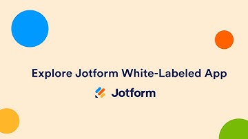 Webinar: Explore Jotform White-Labeled App