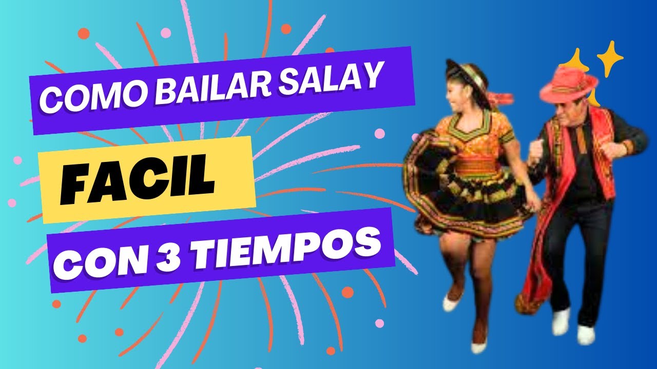 Te enseño a Bailar Salay en Tres tiempos, Aprende el zapateo básico para hombre y mujer, Salay BOL.