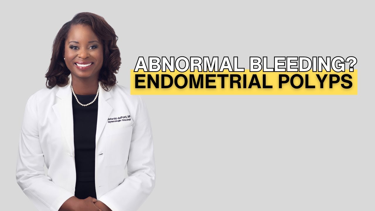 Uterine Polyps: What You Need to Know