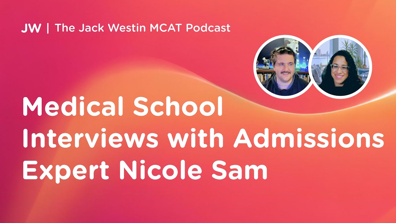 Sam Interview Medical Medical School Interviews with Admissions Expert Nicole Sam I Jack ...