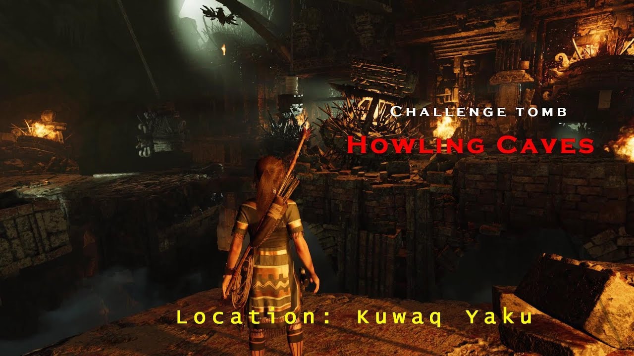 Shadow of Tomb Raider Challenge Tomb Howling Caves YouTube