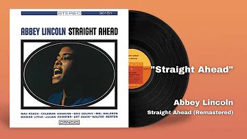 Abbey Lincoln - Straight Ahead (Official Audio)