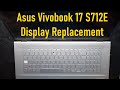 Asus Vivobook 17 S712E Screen Replacement