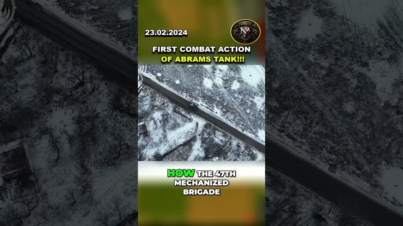 First Combat Action of Abrams Tank in Ukraine | 47th Mechanized Brigade Video #shorts #news #ukraine
