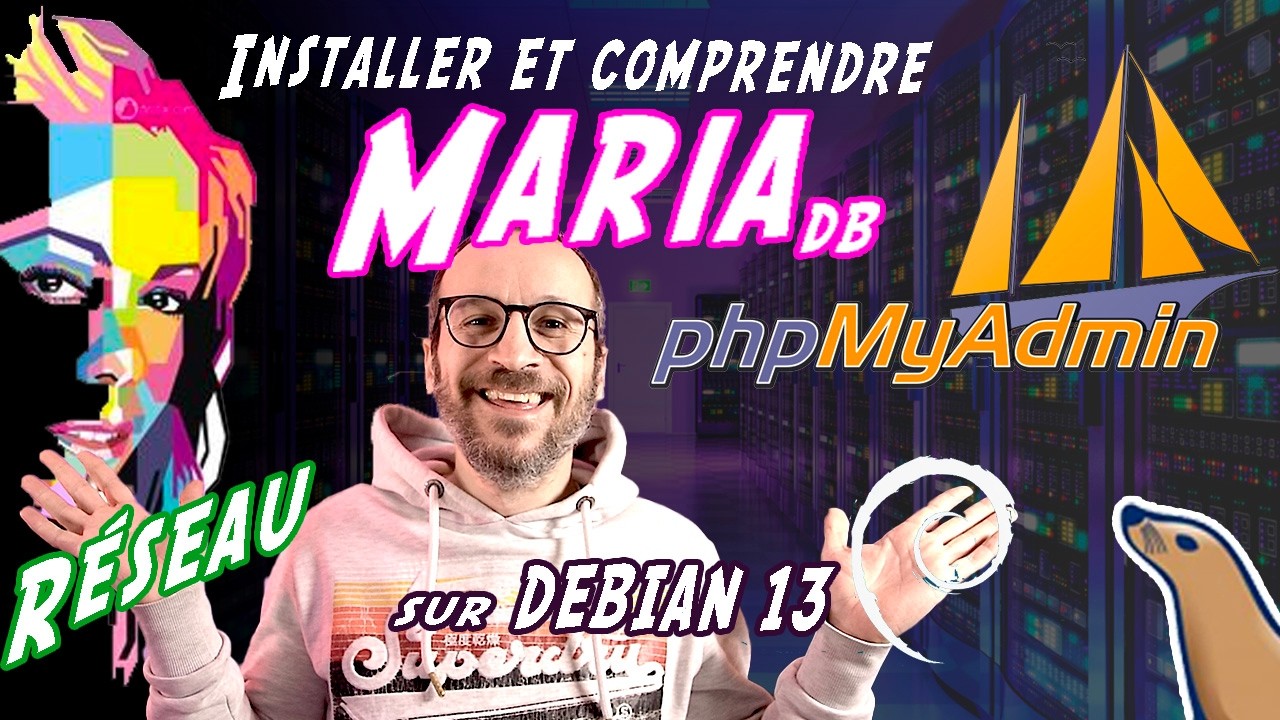 [11] Installer et comprendre Mariadb et PhpMyAdmin sur une VM Debian 13 ...