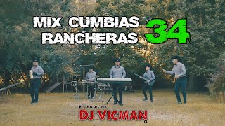 Mix Cumbias Rancheras 34 - Dj Vicman Chile 2024