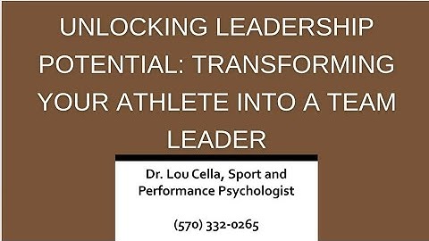 Unlocking Leadership Potential: Transforming Your Athlete Into a Team Leader
