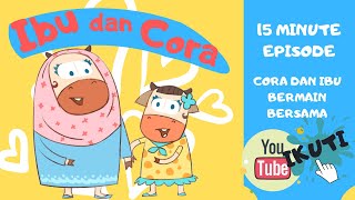 Kartun Indonesia Cora bermain dengan ibunya - episode 15 menit