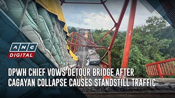 DPWH chief vows detour bridge after Cagayan collapse causes standstill traffic | ANC