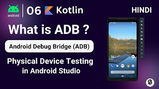 What is ADB (Android Debug Bridge) in Android? | Physical Device App Testing in Android Studio
