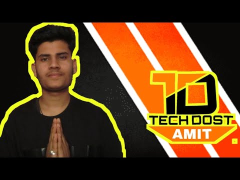 First Video of Tech dost Amit Hd Introduction 2020 - YouTube