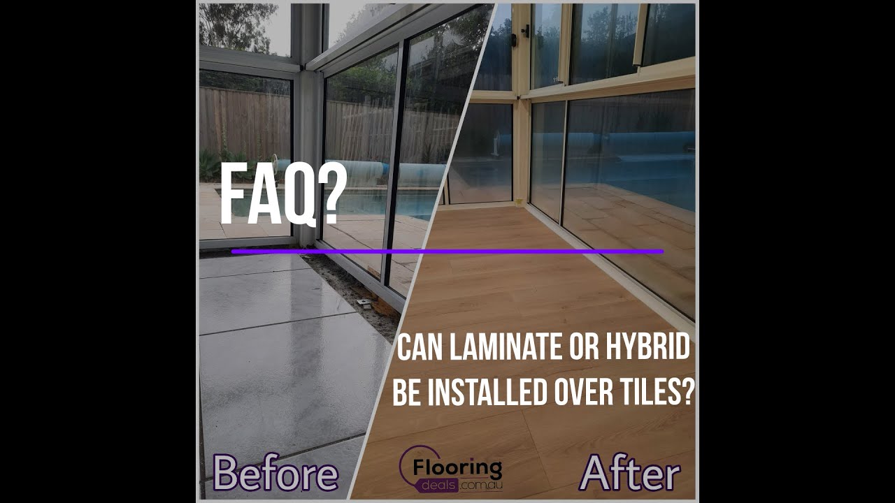 FAQ - Can laminate or hybrid flooring be installed over tiles