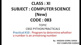 XI - CS Practical #10 : Program to determine whether a number is an Armstrong number or not