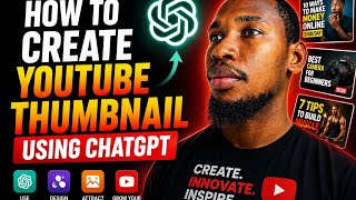 Learn How To Create Eye-catching YouTube Thumbnail Using Chatgpt in minutes 