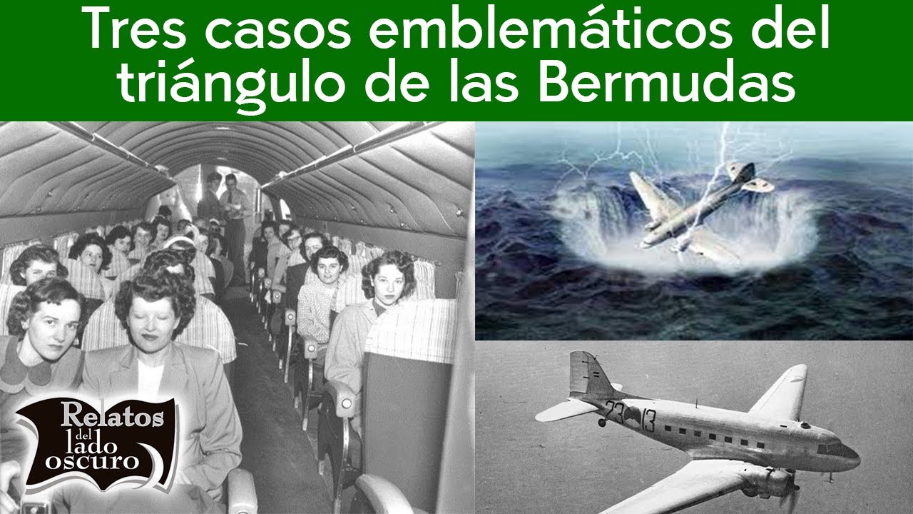 Tres casos emblemáticos del triángulo de las Bermudas | Relatos del lado oscuro