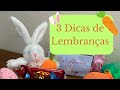 3 Dicas de lembrança pra Páscoa