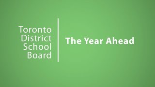 The Year Ahead | Choices | TDSB