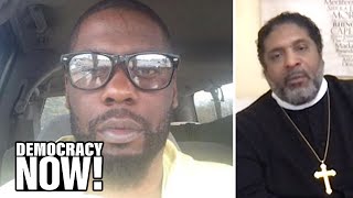 “A Warrant Is Not a License to Kill”: William Barber Condemns Police “Execution” of Andrew Brown