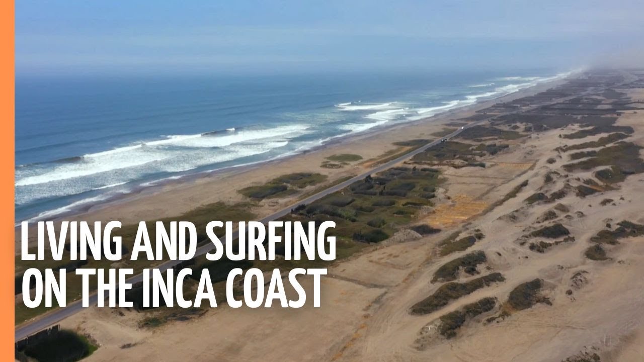 Peru - Living and surfing on the Inca coast (2019)
