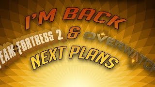 Im back & Next plans