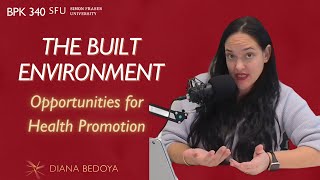 The Built Environment: Opportunities for Health Promotion by Diana Bedoya 274 views 6 months ago 20 minutes