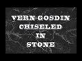 Vern gosdin   chiseled in stone  with lyrics