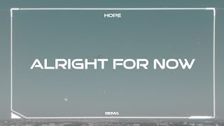 Sigma - Alright For Now