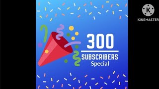 300 subscribers special video (read descriptions for more words that I said)