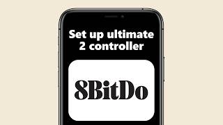 how to set up 8bitdo ultimate 2 controller - Quick Guide