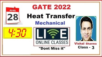 GATE 2022 LIVE Classes | All in One | Mechanical Engg | Heat Transfer Lec 3 Continued | Vishal Sir