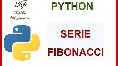Python. Generar serie Fibonacci
