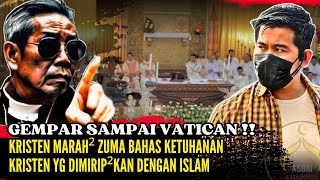 GEMPAR SAMPAI VATICAN‼️PDT MARAH² ZUMA BAHAS KETUHANAN KRISTEN YG DIMIRIPKAN DGN ISLAM