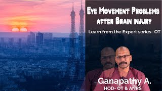 Eye Movement Problems after Brain Injury- Learn from the Expert Series- OT