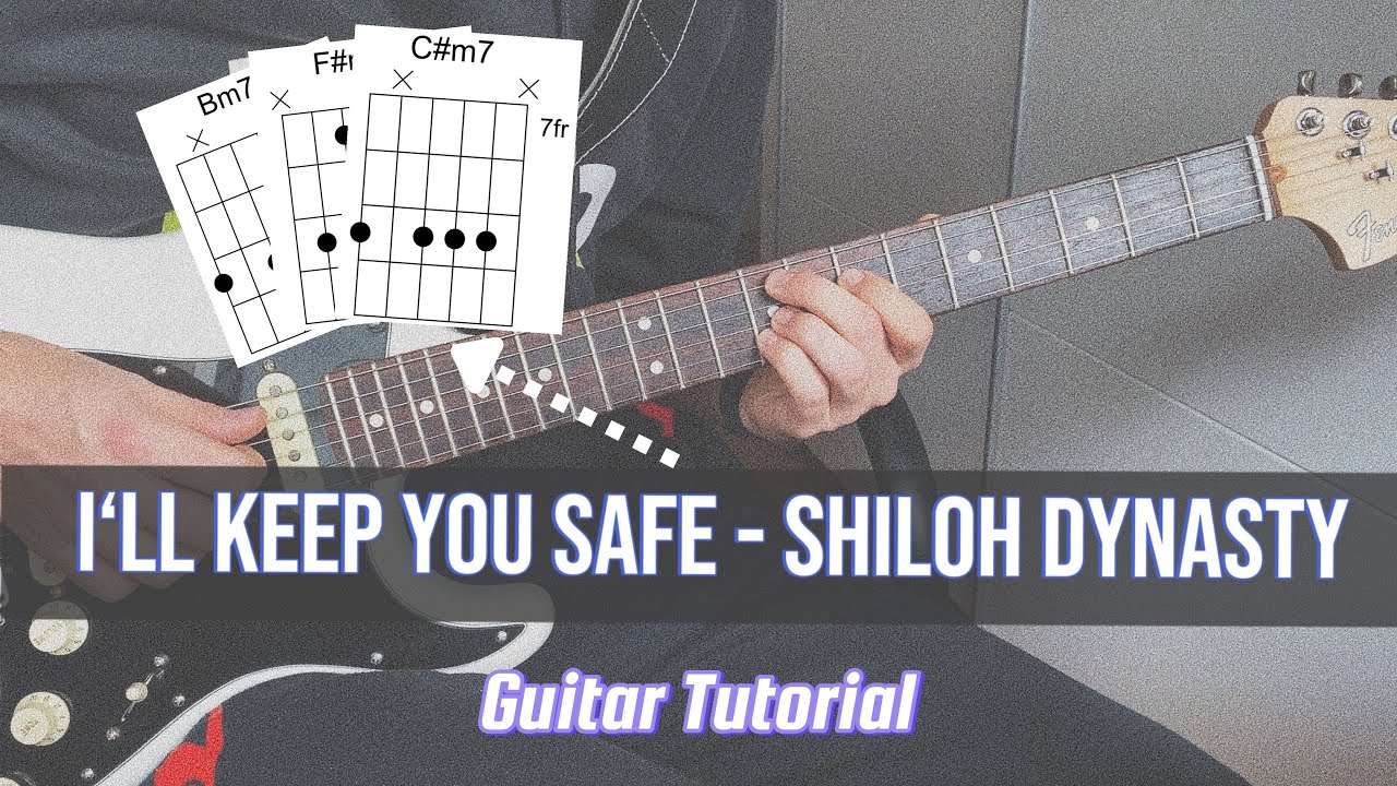 I‘ll Keep You Safe - Shiloh Dynasty, Sagun - How to Play on Guitar
