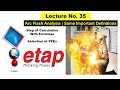 Lecture 35 | Arc Flash Analysis Using ETAP | Step-by-Step Tutorial | Free Etap Course