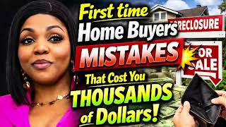 First time Home Buyer and Investor costly Mistakes to Avoid. 