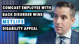 Comcast Employee with Back Disorder Wins Metlife Disability Appeal