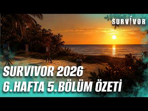 Survivor Türkiye 2026 | 6. Hafta 5. Bölüm Özeti @SurvivorTurkiye