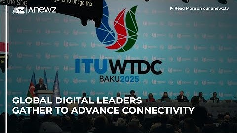 Global digital leaders gather to advance connectivity