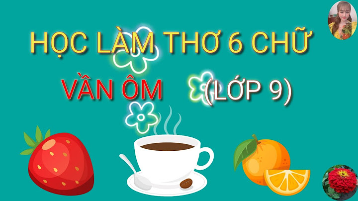 6 chữ 4 câu là thể thơ gì