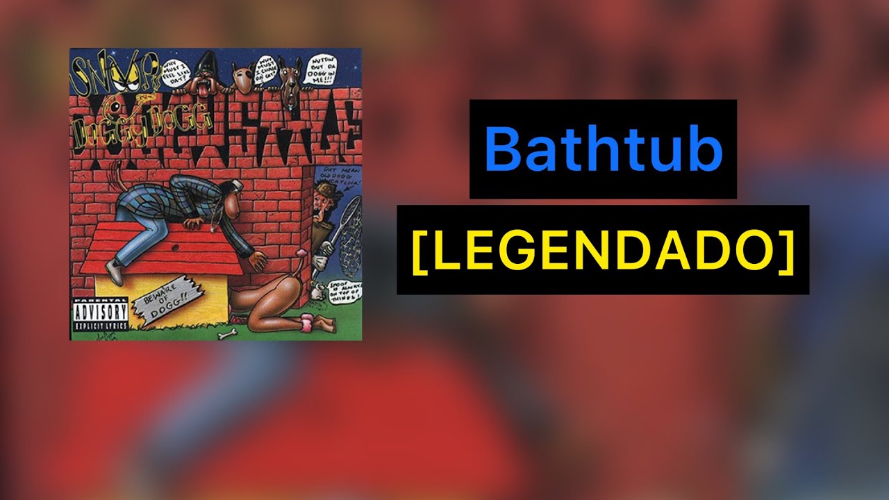 Snoop Dogg - Bathtub [Legendado] - YouTube