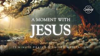 When You Need Jesus Most | 15 Minute Christian Meditation with Soaking Music