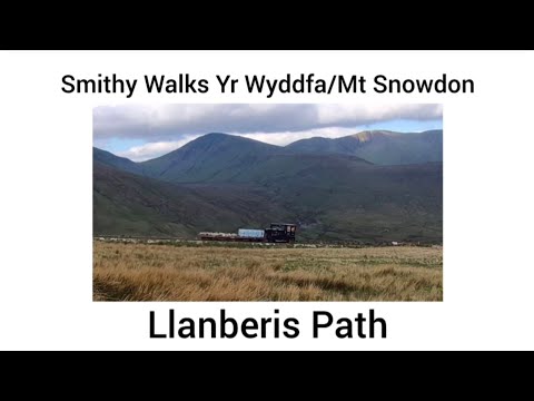 Smithy Walks Yr Wyddfa / Mt Snowdon ..Llanberis Path